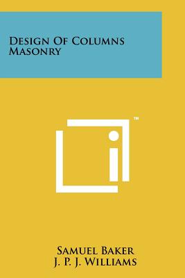 Design Of Columns Masonry - Baker, Samuel, and Williams, J P J