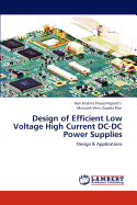 Design of Efficient Low Voltage High Current DC-DC Power Supplies