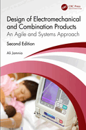 Design of Electromechanical and Combination Products: An Agile and Systems Approach