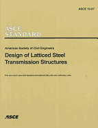 Design of Latticed Steel Transmission Structures - American Society of Civil Engineers (Asce)