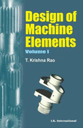Design of Machine Elements Volume 1 - IK Publishers