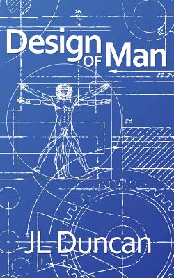 Design of Man - Duncan, J L