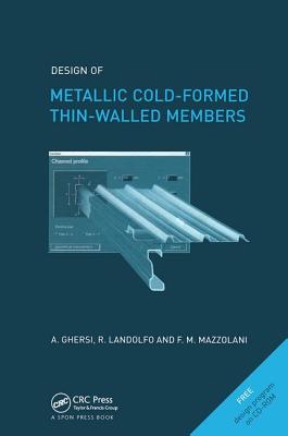Design of Metallic Cold-Formed Thin-Walled Members - Ghersi, Aurelio, and Landolfo, Raffaele, and Mazzolani, Federico