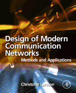 Design of Modern Communication Networks: Methods and Applications