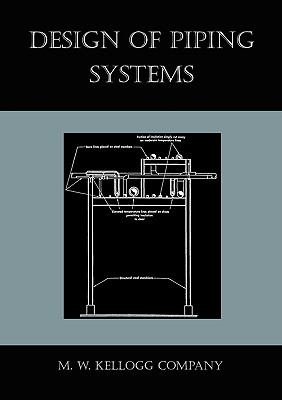 Design of Piping Systems - Kellogg Company, M W