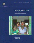Design of Social Funds: Participation, Demand Orientation, and Local Organizational Capacity