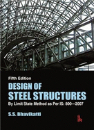 Design of Steel Structures (by Limit State Method as Per IS: 800-2007)