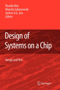 Design of Systems on a Chip: Design and Test