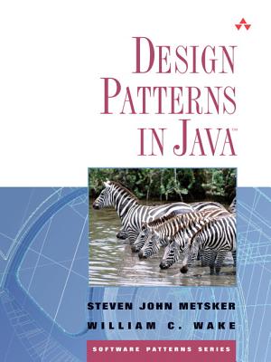 Design Patterns in Java - Metsker, Steven John, and Wake, William C