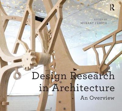 Design Research in Architecture: An Overview - Fraser, Murray