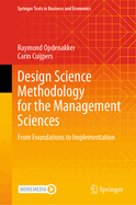 Design Science Methodology for the Management Sciences: From Foundations to Implementation