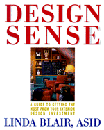 Design Sense: A Guide to Getting the Most from Your Interior Design Investment