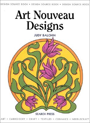 Design Source Book 01: Art Nouveau Designs (Dsb01) - Balchin, Judy