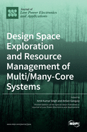Design Space Exploration and Resource Management of Multi/Many-Core Systems