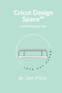 Design Space with Cricut: Let's Cut Paper