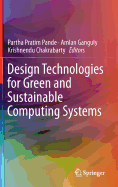 Design Technologies for Green and Sustainable Computing Systems