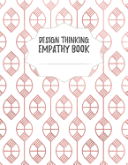 Design Thinking Empathy Book: Notebook for Interviews during the Design Thinking Process Copper Version for the iterative and agile Process Innovation and New Work for new and outstanding Businesses Dimensions: 8,5 x 11 (21.59 x 27.94 cm)