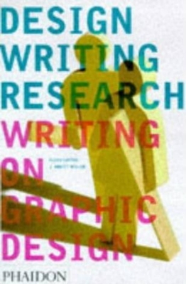 Design Writing Research: Writing on Graphic Design - Lupton, Ellen, and Miller and Ellen Lupton, Abbott