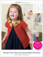 Design Your Own Crocheted Baby Sweater with Robyn Chachula DVD - Chachula, ,Robyn