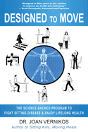 Designed to Move: The Science-Backed Program to Fight Sitting Disease and Enjoy Lifelong Health