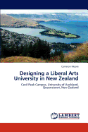 Designing a Liberal Arts University in New Zealand