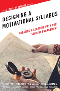 Designing a Motivational Syllabus: Creating a Learning Path for Student Engagement