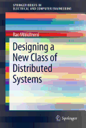 Designing a New Class of Distributed Systems