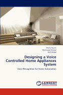 Designing a Voice Controlled Home Appliances System