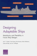 Designing Adaptable Ships: Modularity and Flexibility in Future Ship Designs