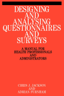 Designing and Analysis Questionnaires and Surveys: A Manual for Health Professionals and Administrators