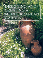Designing and Creating a Mediterranean Garden