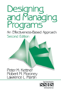 Designing and Managing Programs: An Effectiveness-Based Approach - Kettner, Peter M, and Moroney, Robert M, and Martin, Lawrence L