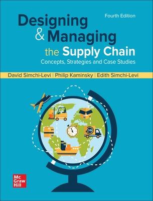 Designing and Managing the Supply Chain: Concepts, Strategies and Case Studies - Simchi-Levi, David, PH.D.