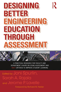 Designing Better Engineering Education Through Assessment: A Practical Resource for Faculty and Department Chairs on Using Assessment and ABET Criteria to Improve Student Learning