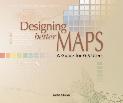 Designing Better Maps: A Guide for GIS Users - Brewer, Cynthia