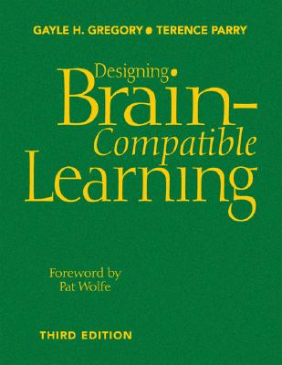 Designing Brain-Compatible Learning - Gregory, Gayle H, and Parry, Terence