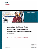 Designing Cisco Network Service Architectures (ARCH): Authorized Self-Study Guide