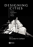 Designing Cities: Critical Readings in Urban Design