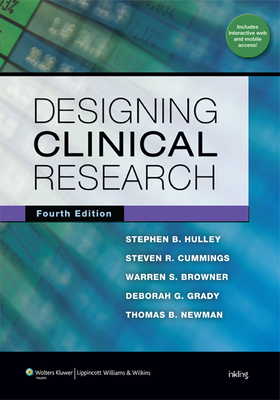 Designing Clinical Research - Hulley, Stephen B, Dr., MD, MPH, and Cummings, Steven R, MD, and Browner, Warren S, MD, MPH