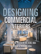 Designing Commercial Interiors - Piotrowski, Christine M, and Rogers, Elizabeth A
