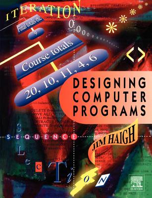 Designing Computer Programs - Haigh, Jim