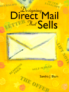 Designing Direct Mail That Sells - Blum, Sandra J