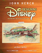 Designing Disney: Imagineering and the Art of the Show