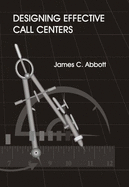 Designing Effective Call Centers - Abbott, James C