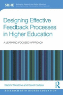 Designing Effective Feedback Processes in Higher Education: A Learning-Focused Approach