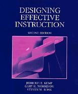 Designing Effective Instruction - Kemp, Jerrold E, Ed.D.