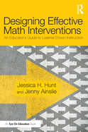 Designing Effective Math Interventions: An Educator's Guide to Learner-Driven Instruction