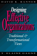 Designing Effective Organizations: Traditional and Transformational Views