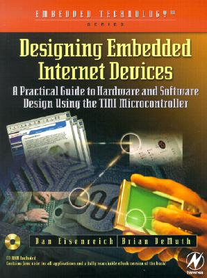 Designing Embedded Internet Devices - Demuth, Brian, and Eisenreich, Dan