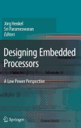 Designing embedded processors: a low power perspective